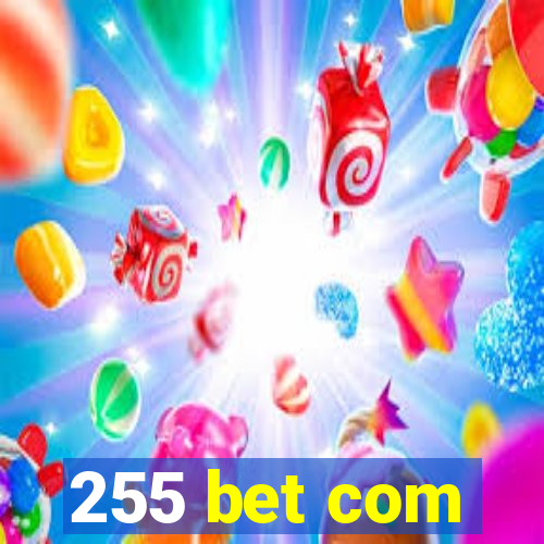 255 bet com